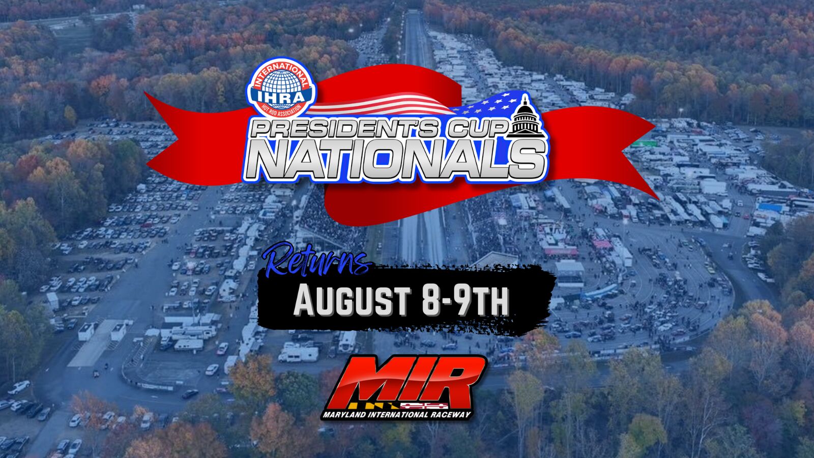 IHRA President’s Cup Nationals Makes Its Grand Return to Maryland International Raceway