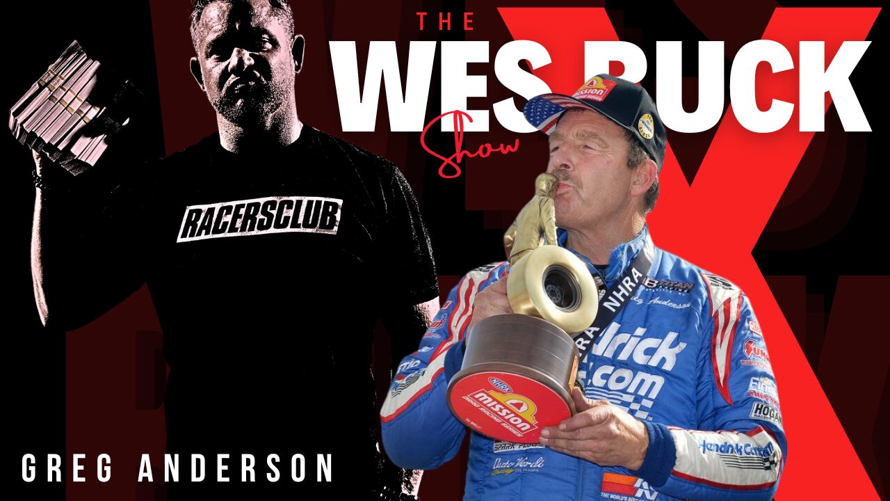 The Wes Buck Show | Episode 389: Meet Mr. 1000—Greg Anderson & Jimmy Dale!