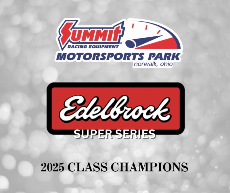 Summit Motorsports Park Celebrates Champions of the 2025 Edelbrock Super Series