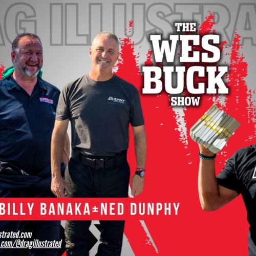 Episode 402 of The Wes Buck Show: Featuring Ned Dunphy, Billy Banaka, and Mike Galimi!