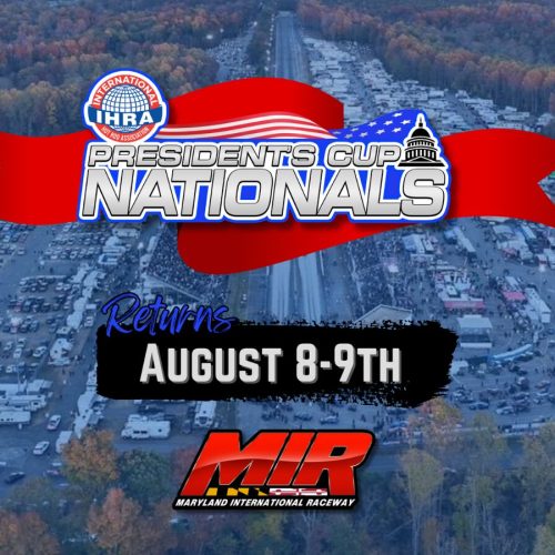 IHRA President’s Cup Nationals Makes Its Grand Return to Maryland International Raceway
