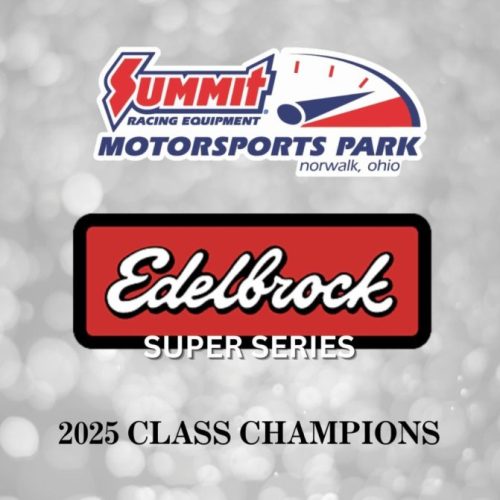 Summit Motorsports Park Celebrates Champions of the 2025 Edelbrock Super Series